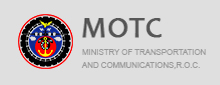 MINISTRY OF TRANSPORTATION AND COMMUNICATIONS R.O.C.(Open New Window)